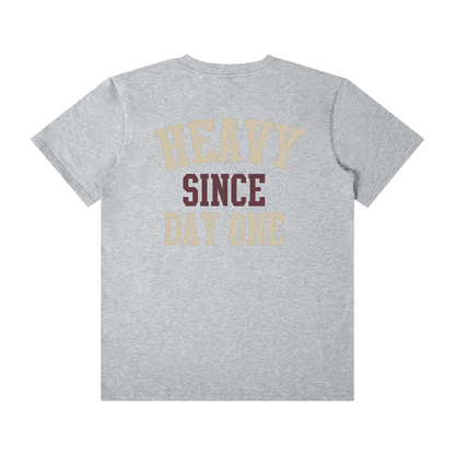 Heavy Since Day One Unisex T-Shirt