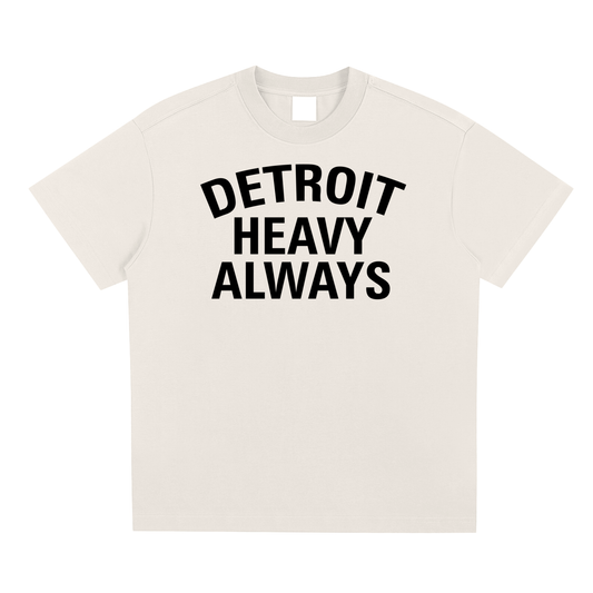 Detroit Heavy Always Unisex T-Shirt - Detroit Heavy