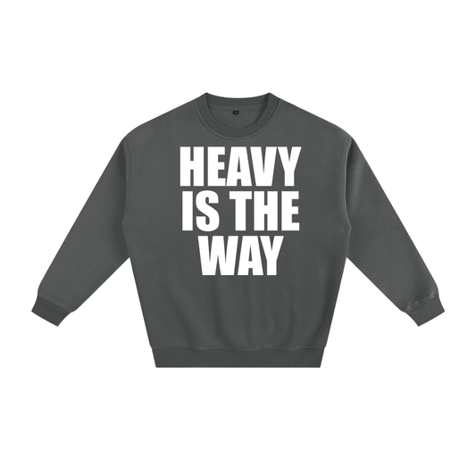 Heavy is the Way Unisex Sweatshirt - Detroit Heavy