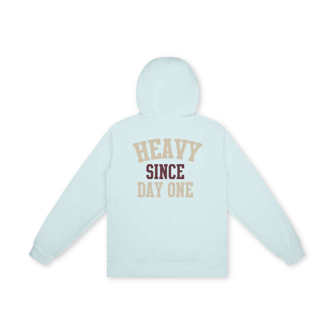 Heavy Since Day One Unisex Hoodie