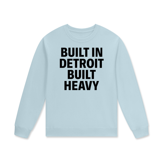 Built in Detroit Built Heavy Unisex Sweatshirt