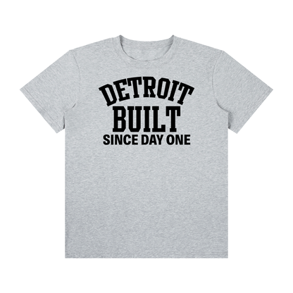 Detroit Built Since Day One Unisex T-Shirt